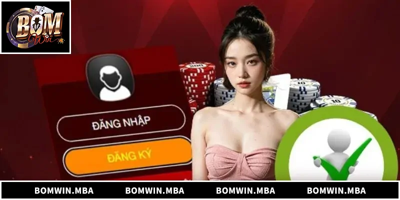Đăng Nhập Bomwin – Hướng Dẫn Nhanh, An Toàn Cho Người Chơi