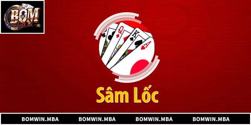 Sâm Lốc – Luật Chơi, Chiến Thuật Và Kinh Nghiệm Thắng Lớn