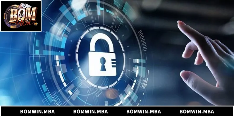 Chính sách bảo mật Bomwin đảm bảo an toàn dữ liệu và quyền riêng tư người chơi